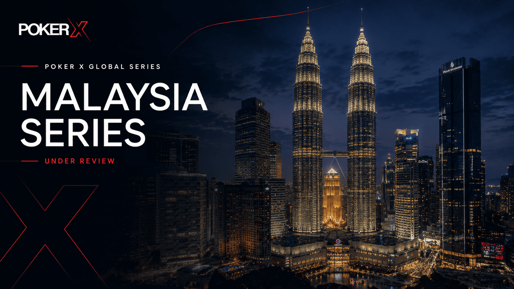POKER X Malaysia Series - Under Review