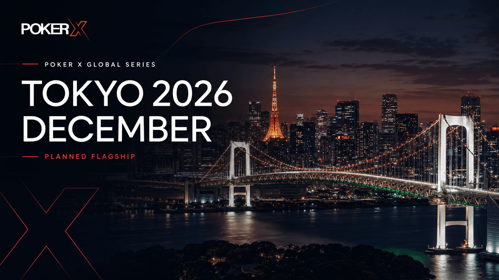 POKER X Tokyo 2026 December - Planned Flagship Series